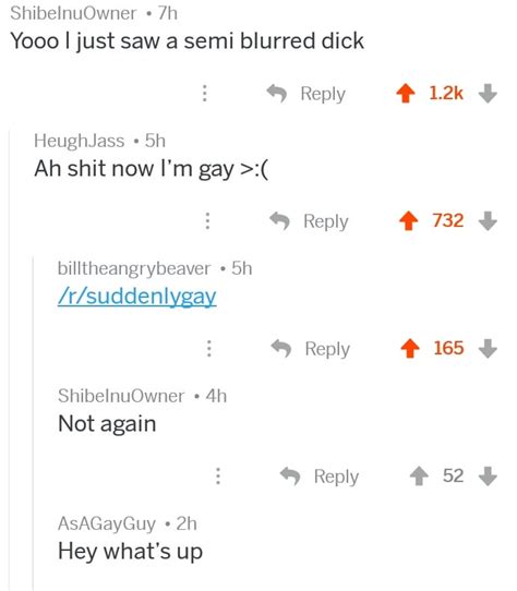 Reddit suddenlygay - 861k members in the SuddenlyGay community. For photos, videos, gifs, or stories of people who somehow, unwittingly, engaged in gay activities. Press J to jump to the feed. Press question mark to learn the rest of the keyboard shortcuts. Search within r/SuddenlyGay. r/SuddenlyGay. Log In Sign Up. User account menu. Found the internet! 42. Oh yeah …
